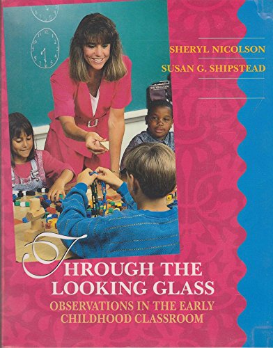 9780023874918: Through the Looking Glass: Observations in the Early Childhood Classroom