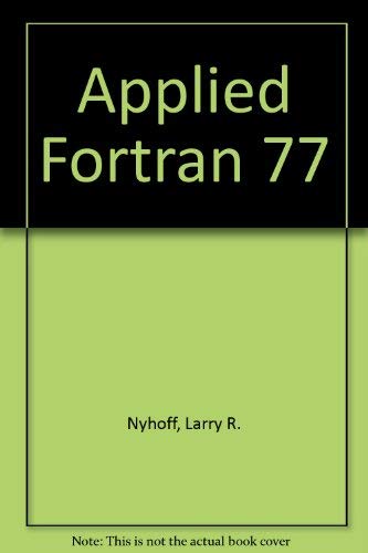 9780023886201: FORTRAN 77 for engineers and scientists