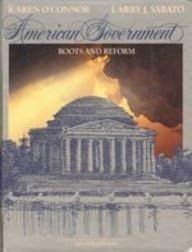 American Government: Roots and Reform (9780023889042) by O'Connor, Karen; Sabato, Larry J.