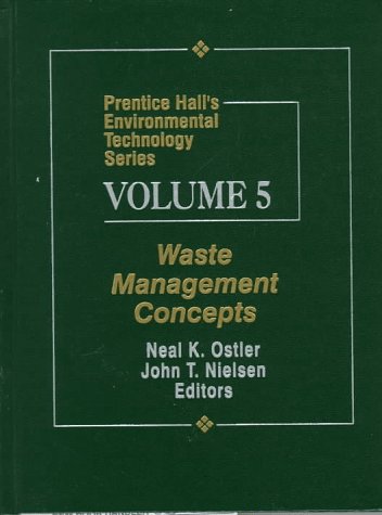 Stock image for Prentice Hall's Environmental Technology Series, Volume V: Waste Management Concepts for sale by BooksRun