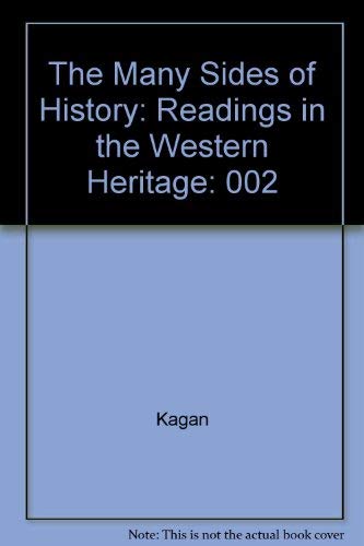 Beispielbild fr The Many Sides of History: Readings in the Western Heritage zum Verkauf von Wonder Book