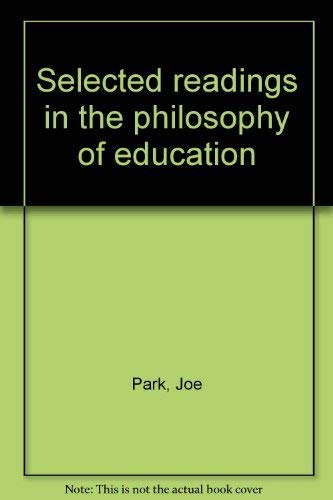 Stock image for Selected readings in the philosophy of education for sale by Wonder Book