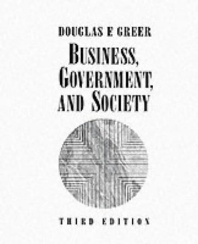 9780023934018: Business, Government, and Society: Managing Competitiveness, Ethics, and Social Issues