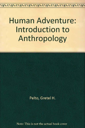 9780023935503: The Human Adventure: An Introduction to Anthropology