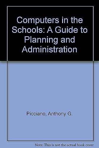 Stock image for Computers in the Schools: A Guide to Planning and Administration for sale by Bingo Used Books