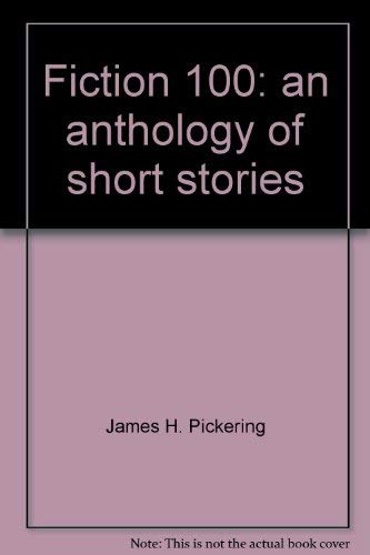 Stock image for Fiction 100 : An Anthology of Short Fiction for sale by Better World Books