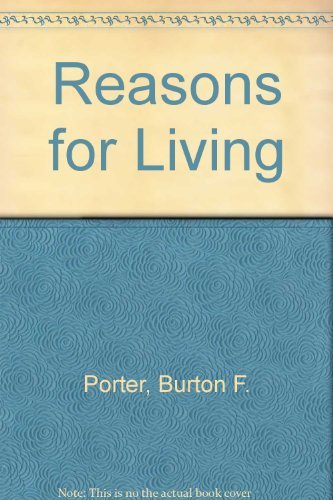 Imagen de archivo de Reasons for Living: A Basic Ethics a la venta por ThriftBooks-Atlanta