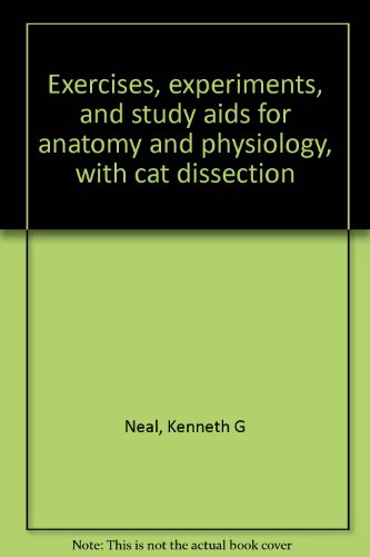 Imagen de archivo de Exercises, experiments, and study aids for anatomy and physiology, with cat dissection a la venta por Wonder Book