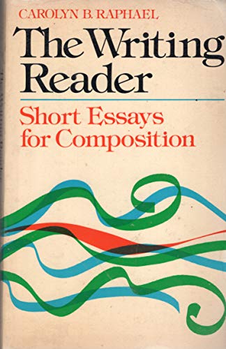 The Writing Reader: Short Essays for Composition