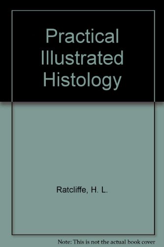 Beispielbild fr Practical Illustrated Histology zum Verkauf von Better World Books