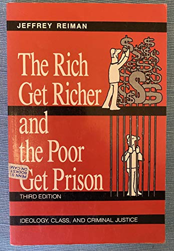 Stock image for The Rich Get Richer and the Poor Get Prison : Ideology, Class and Criminal Justice for sale by Better World Books