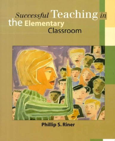 Stock image for SUCCESSFUL TEACHING IN THE ELEMENTARY CLASSROOM for sale by Kanic Books