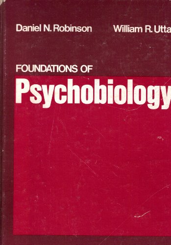 Foundations of Psychobiology (9780024024602) by Robinson, Daniel N.