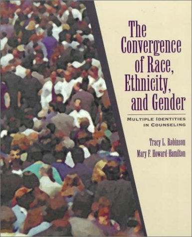 9780024024817: The Convergence of Race, Ethnicity, and Gender: Multiple Identities in Counseling