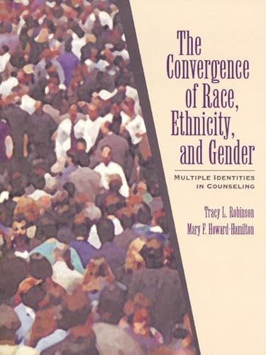 Imagen de archivo de Convergence of Race, Ethnicity, and Gender, The: Multiple Identities in Counseling a la venta por Wonder Book
