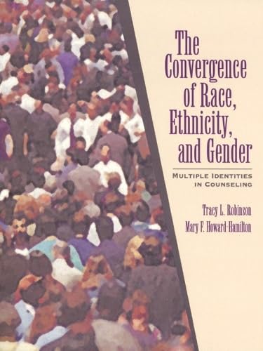 Stock image for Convergence of Race, Ethnicity, and Gender, The: Multiple Identities in Counseling for sale by Basi6 International