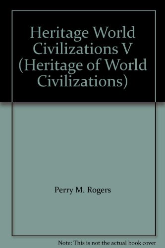 Beispielbild fr Heritage World Civilizations V (Heritage of World Civilizations) zum Verkauf von Mispah books