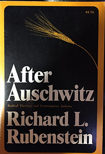 After Auschwitz: Radical Theology and Contemporary Judaism - Rubenstein, Richard L.