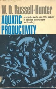Stock image for Aquatic Productivity: An Introduction to Some Basic Aspects of Biological Oceanography and Limnology for sale by Alien Bindings