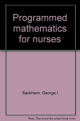9780024052803: Programmed mathematics for nurses [Paperback] by Sackheim, George I