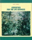 Stock image for Statistics for the Life Sciences for sale by AwesomeBooks