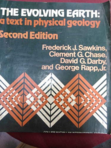 Imagen de archivo de The Evolving Earth: A Text in Physical Geology a la venta por SecondSale