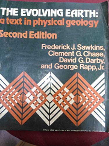 Stock image for The Evolving Earth: A Text in Physical Geology for sale by Top Notch Books