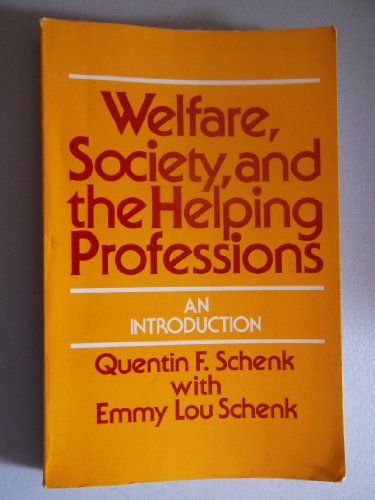 Imagen de archivo de Welfare, society, and the helping professions: An introduction a la venta por Redux Books