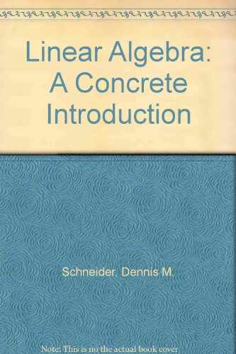 Stock image for Linear Algebra : A Concrete Introduction for sale by Better World Books