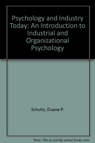 9780024076106: Psychology and industry today: An introduction to industrial and organizational psychology