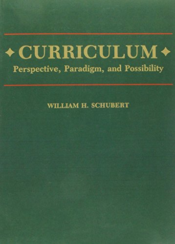 9780024077608: Curriculum: Perspective, Paradigm, and Possibility