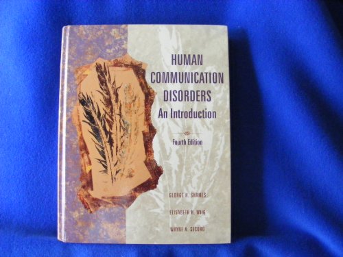 Human Communication Disorders: An Introduction (9780024094711) by Shames, George H.; Wiig, Elisabeth H.; Secord, Wayne A.