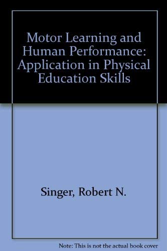Beispielbild fr Motor Learning and Human Performance : An Application to Physical Education Skills zum Verkauf von Better World Books