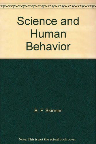 Science and Human Behavior. (9780024112705) by Skinner, B. F.