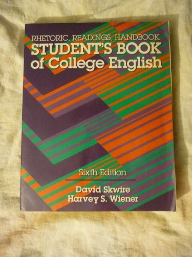 Stock image for Student's Book of College English : Rhetoric, Readings, Handbook for sale by Better World Books