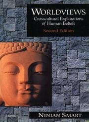 9780024120311: Worldviews: Cross Cultural Explorations of Human Beliefs