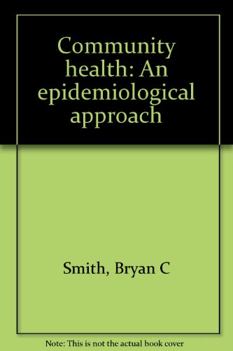 9780024125705: Community health: An epidemiological approach