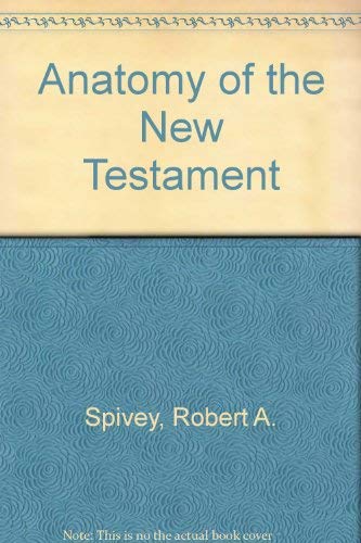 Beispielbild fr Anatomy of the New Testament : A Guide to Its Structure and Meaning zum Verkauf von Better World Books