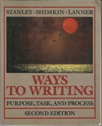 Stock image for Ways to Writing: Purpose, Task, and Process for sale by -OnTimeBooks-