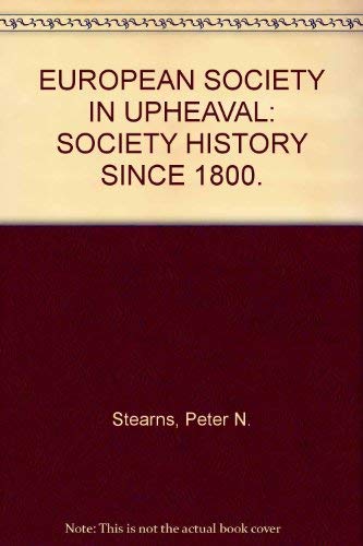 Stock image for European Society in Upheaval: Social History since 1800 for sale by Best and Fastest Books