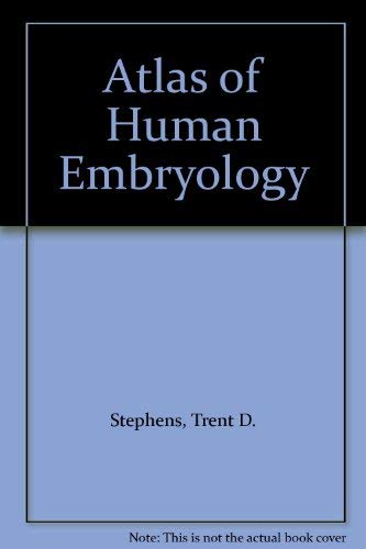 Atlas of Human Embryology (9780024171504) by Stephens, Trent D.