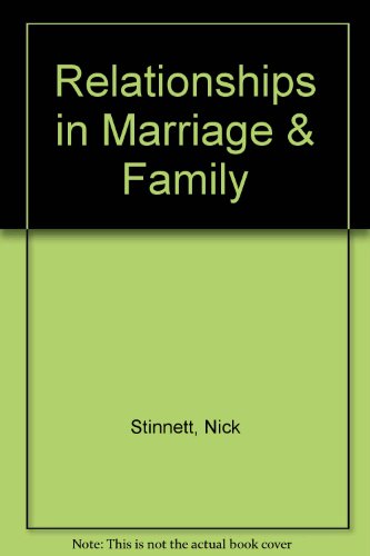 Relationships in marriage & family (9780024175304) by Nick Stinnett; James Walters
