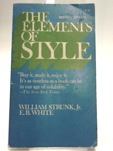 The Elements of Style - White, E. B., Strunk, William, Jr.
