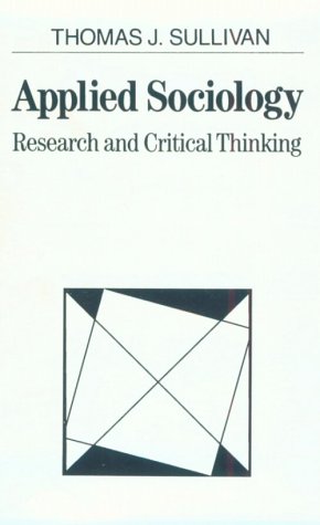 Beispielbild fr Applied Sociology: Research and Critical Thinking zum Verkauf von SecondSale