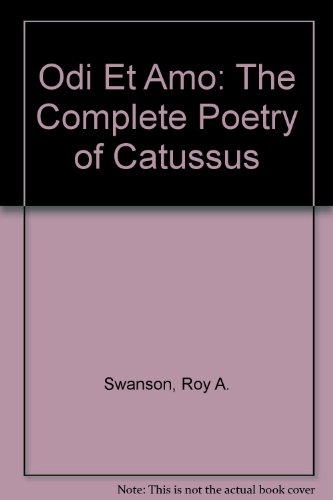 Stock image for Odi Et Amo: The Complete Poetry of Catullus for sale by Wonder Book