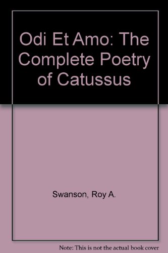9780024184900: Odi Et Amo: The Complete Poetry of Catussus