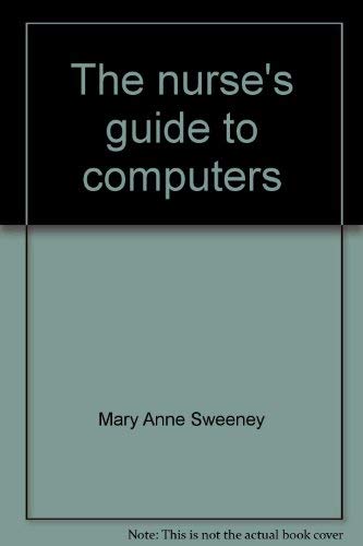 Stock image for The Nurse's Guide to Computers for sale by UHR Books