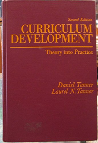 Curriculum Development: Theory Into Practice (Second Edition)