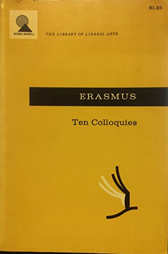 Stock image for Erasmus: Ten Colloquies (Library of Liberal Arts) for sale by Book Catch & Release