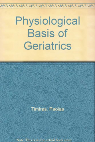 Stock image for Physiological Basis of Geriatrics for sale by BookDepart